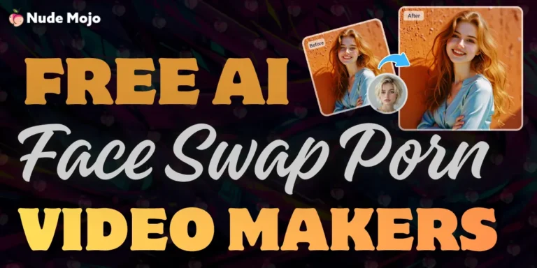 Free AI Face Swap Porn Video Makers 