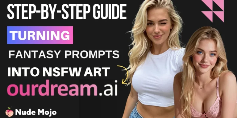 Guide to turn Fantasy Prompt into NSFW Art with Ourdream AI