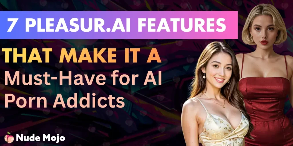Pleasur.ai Features
