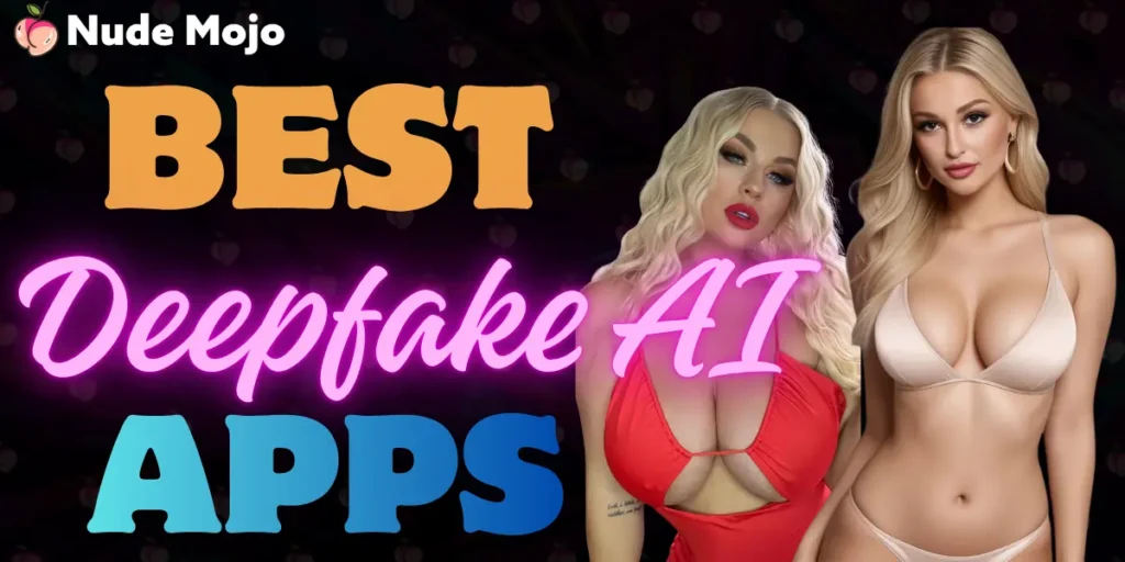 Best Deepfake AI Apps