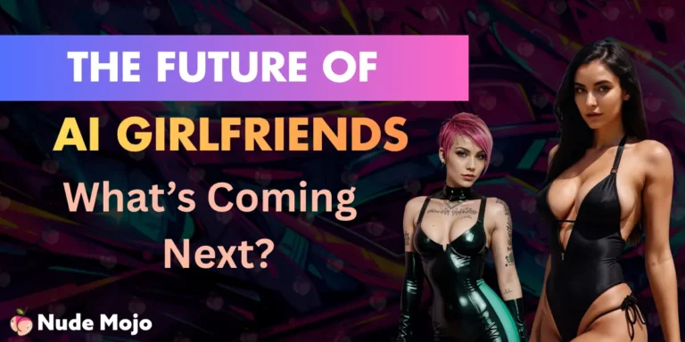 Future of AI Girlfriends