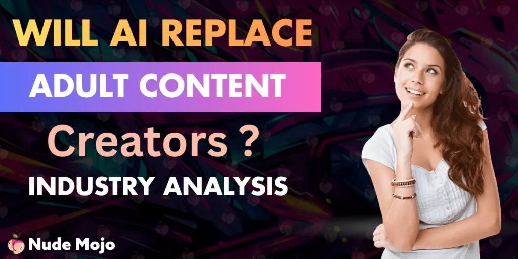 Will AI Replace Adult Content Creators
